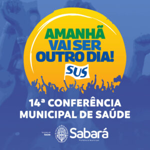 14ª Conferência Municipal de Saúde de Sabará - MG