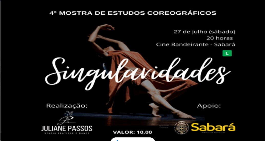 SINGULARIDADES - 4° Mostra de Estudos Coreográficos. um Espetáculo de Dança promovido pelo Studio Pratique e Dance