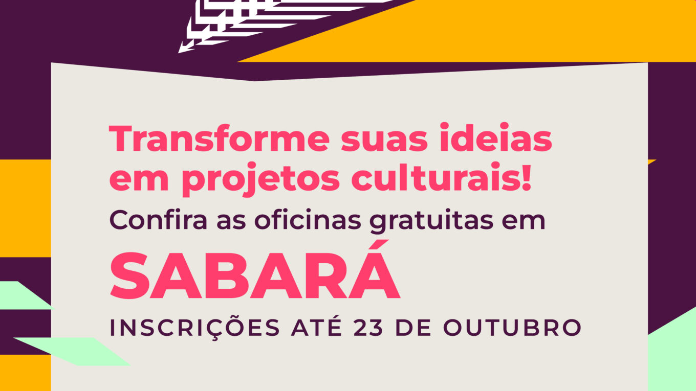 OLÁ, SABARENSES! INSCREVA-SE NAS OFICINAS GRATUITAS DO PROJETA CULTURA, QUE CONTA COM O APOIO DA PREFEITURA DE SABARÁ